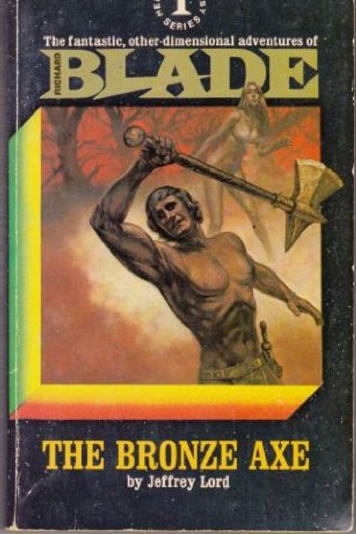 Cover Art for 9780523212012, The Bronze Axe : Blade No. 1 by Jeffrey Lord
