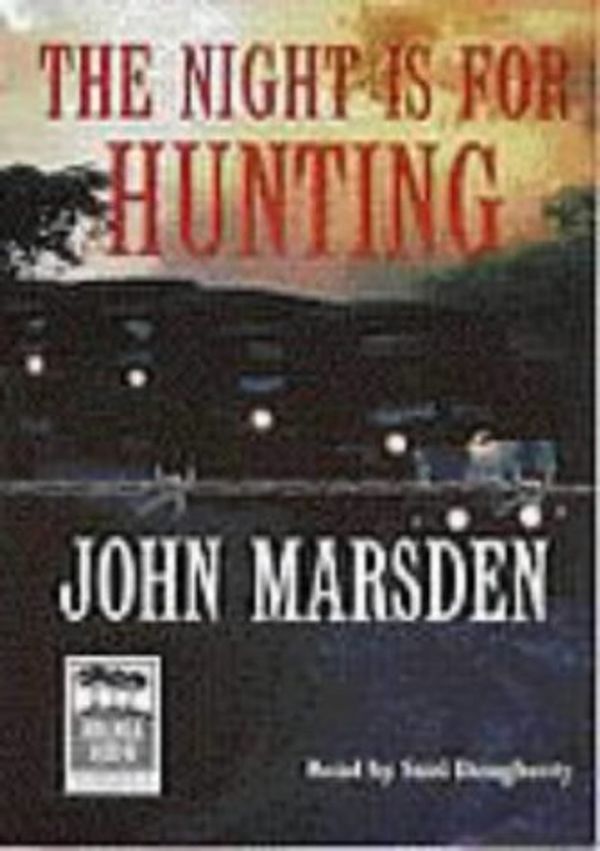 Cover Art for 9781876584634, The Night is for Hunting by John Marsden