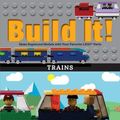 Cover Art for 9781513261140, Build It! Trains: Make Supercool Models with Your Favorite Lego(r) Parts (Brick Books) by Jennifer Kemmeter