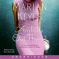 Cover Art for 9780061174438, Anybody Out There? by Marian Keyes, Terry Donnelly