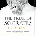 Cover Art for 9781784970949, The Trial of Socrates by I. F. Stone