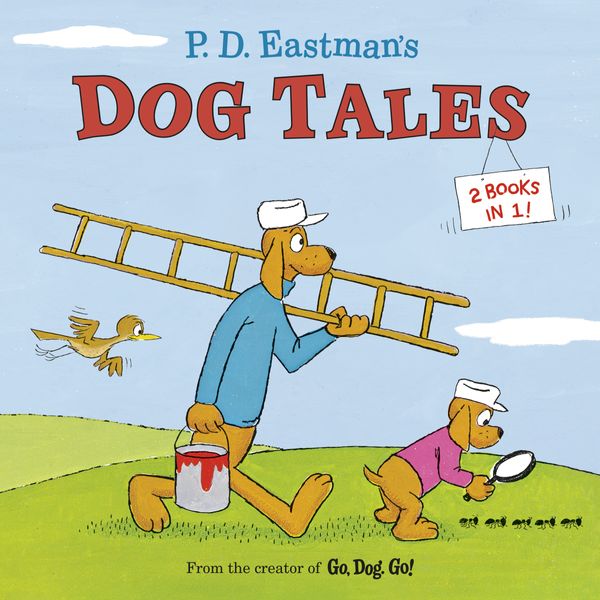 Cover Art for 9780593182246, P.D. Eastman's Dog Tales by P.d. Eastman
