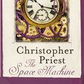 Cover Art for 9780575121225, The Space Machine by Christopher Priest
