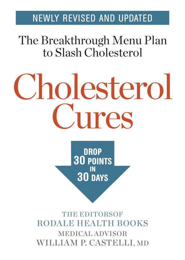 Cover Art for 9781635650075, Cholesterol CuresFeaturing the Breakthrough Menu Plan to Slash C... by Editors Of rodale health Books