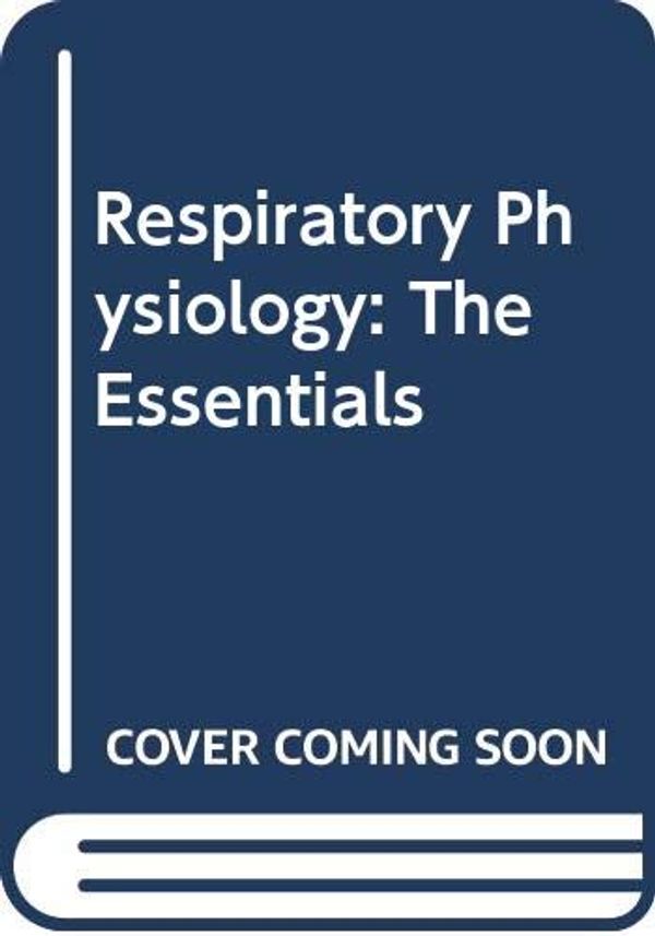 Cover Art for 9780632004911, Respiratory Physiology by John B. West