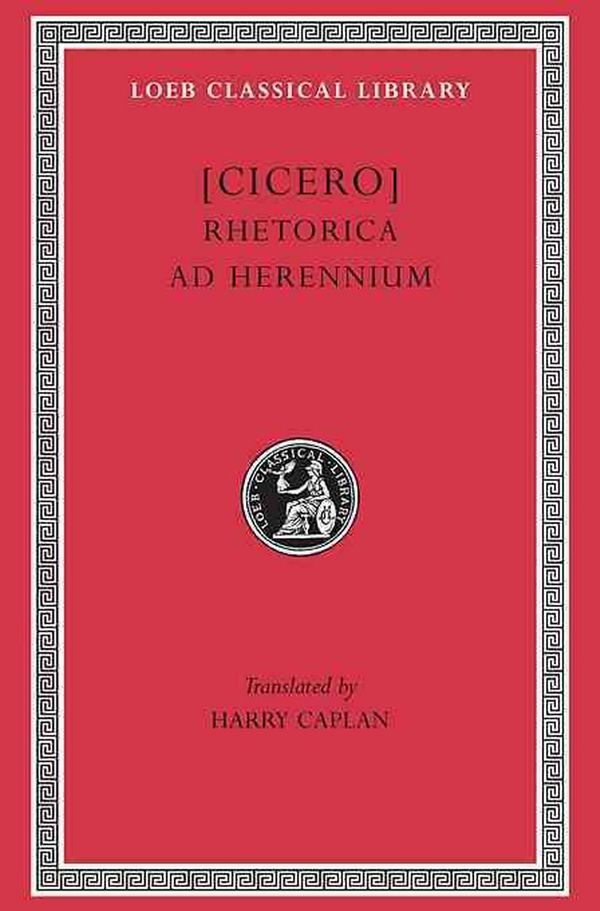 Cover Art for 9780674994447, Rhetorica ad Herennium by Cicero