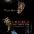 Cover Art for 9781615951239, Chinese Whispers by Peter May
