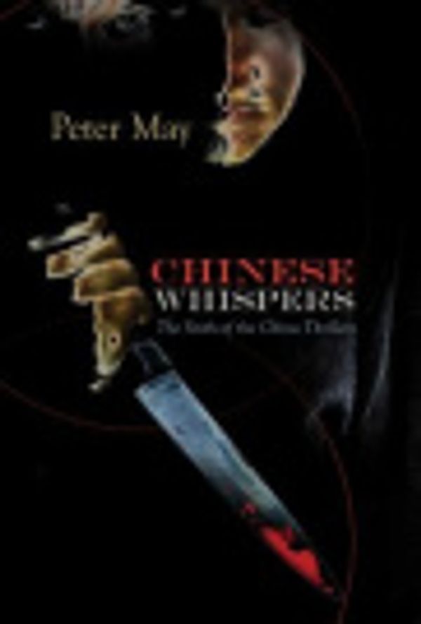 Cover Art for 9781615951239, Chinese Whispers by Peter May