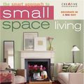 Cover Art for 0078585113453, The Smart Approach to Small-Space Living by Susan Boyle Hillstrom