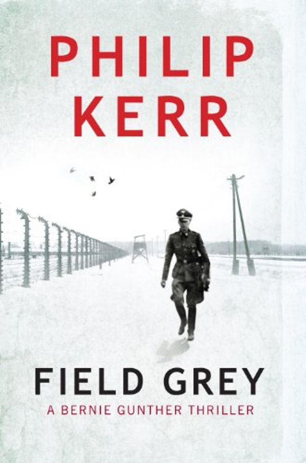 Cover Art for 9781445836362, Field Grey by Philip Kerr