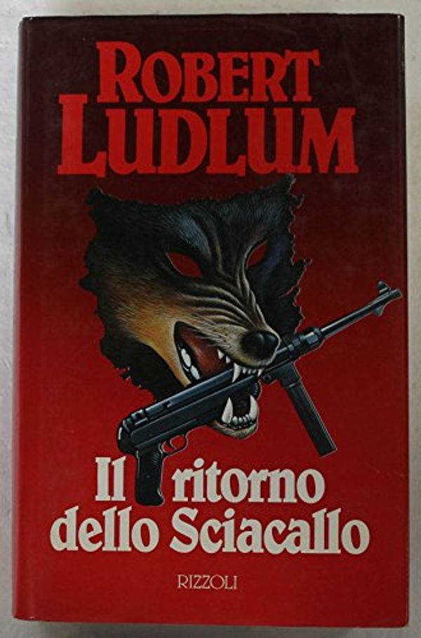 Cover Art for B00ALX89JA, Il ritorno dello sciacallo - Prima Edizione by Ludlum Robert -