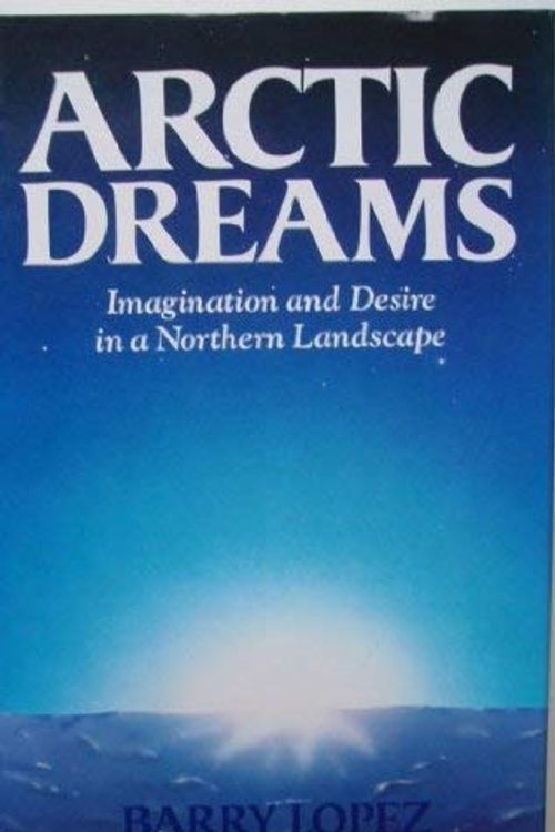 Cover Art for 9780844672229, Artic Dreams by Barry Lopez