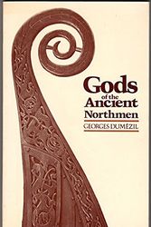 Cover Art for 9780520035072, Gods of the Ancient Northmen (UCLA Center for the Study of Comparative Folklore & Mythology. Publications, 3) by Dumezil