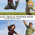 Cover Art for 0001932565353, Social Skills Picture Book for High School and Beyond by Jed Baker
