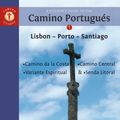 Cover Art for 9781912216062, A Pilgrim's Guide to the Camino PortuguesLisbon - Porto - Santiago / Camino Central, Cam... by John Brierley