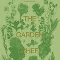 Cover Art for 9780714878225, The Garden Chef: Recipes and Stories from Plant to Plate by Phaidon Editors