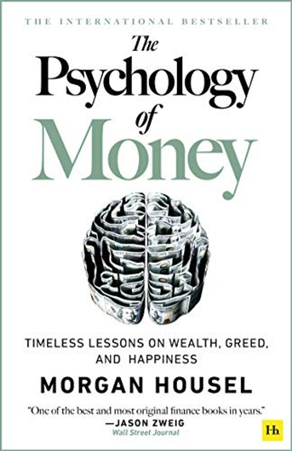 Cover Art for B084HJSJJ2, The Psychology of Money: Timeless lessons on wealth, greed, and happiness by Morgan Housel