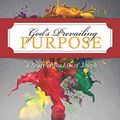 Cover Art for 9798611275351, God's Prevailing Purpose: Rejection, Reconciliation, and Redemption: A Study of the Life of Joseph (Hello Mornings Bible Studies) by Ali Shaw, Aleigh Porter, Karen Bozeman, Kelleen Little, Lindsey Bell, Martha Buford, Kat Lee
