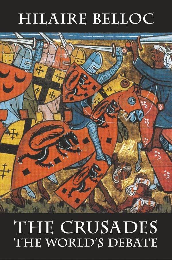 Cover Art for 9781948231084, The Crusades: The World's Debate by Hilaire Belloc
