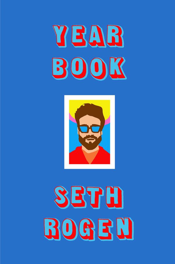 Cover Art for 9780733645556, Yearbook by Seth Rogen