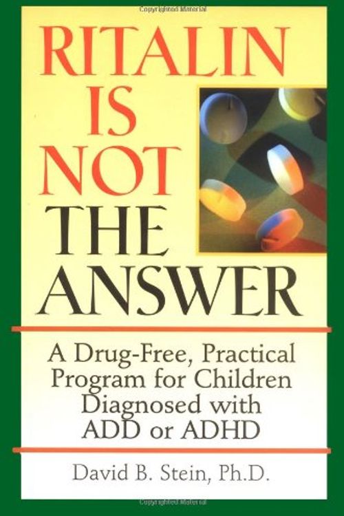 Cover Art for 9780787945145, Ritalin is Not the Answer by David B. Stein