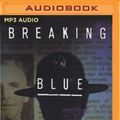 Cover Art for 9781531832339, Breaking Blue by Timothy Egan