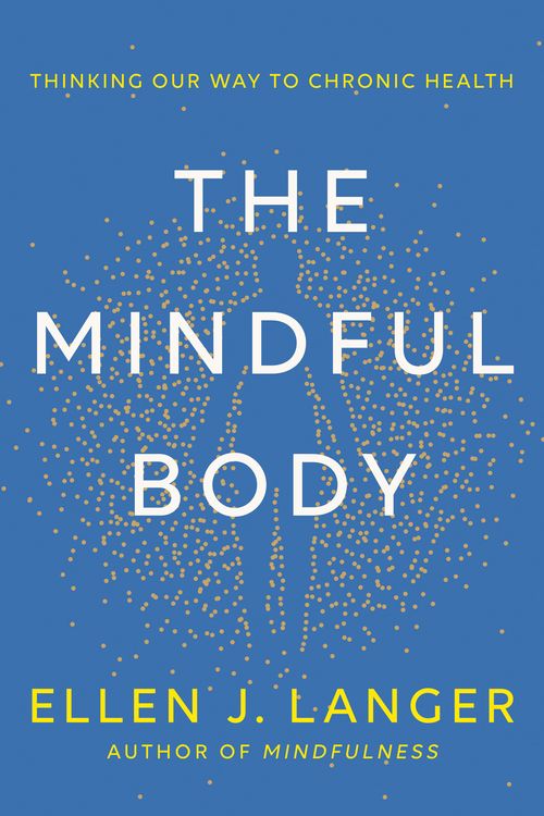 Cover Art for 9781472148612, The Mindful Body by Ellen Langer