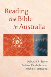 Cover Art for 9781666779417, Reading the Bible in Australia by Deborah R. Storie, Barbara Deutschmann, Michelle Eastwood