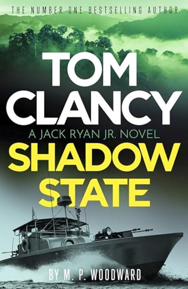 Cover Art for B0CNZS8R72, Tom Clancy Shadow State by M.P. Woodward