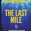 Cover Art for 9781721591534, Summary of the Last Mile by David Baldacci by Speedyreads