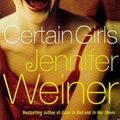Cover Art for 9781847390226, Certain Girls by Jennifer Weiner