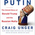 Cover Art for 9780593080313, House of Trump, House of PutinHow Vladimir Putin and the Russian Mafia Helped... by Craig Unger