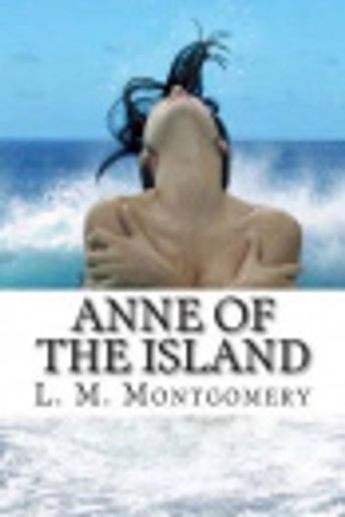 Cover Art for 9781507757130, Anne of the Island by L. M. Montgomery