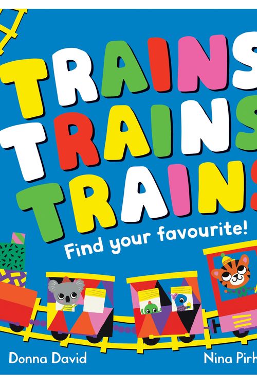 Cover Art for 9781035022106, Trains Trains Trains!: Find Your Favourite by Donna David