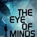 Cover Art for 9780857533142, Mortality Doctrine: The Eye of Minds by James Dashner