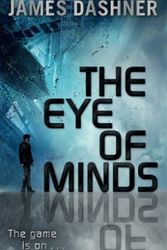 Cover Art for 9780857533142, Mortality Doctrine: The Eye of Minds by James Dashner