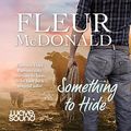 Cover Art for B092RC24CH, Something to Hide by Fleur McDonald