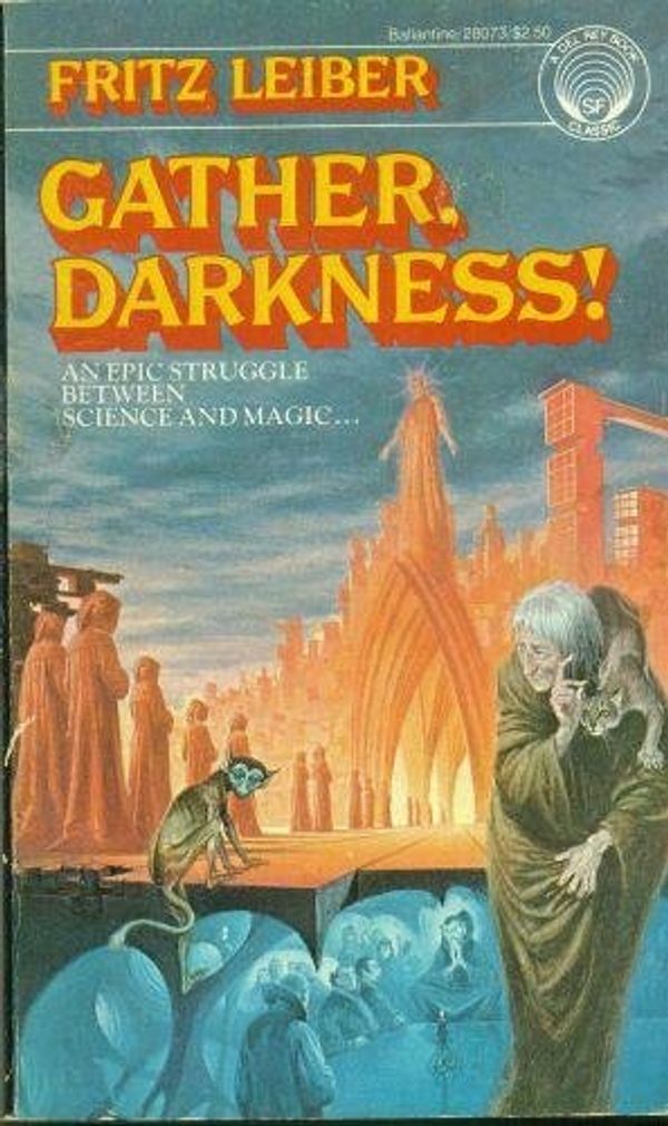 Cover Art for 9780345280732, Gather, Darkness! by Fritz Leiber
