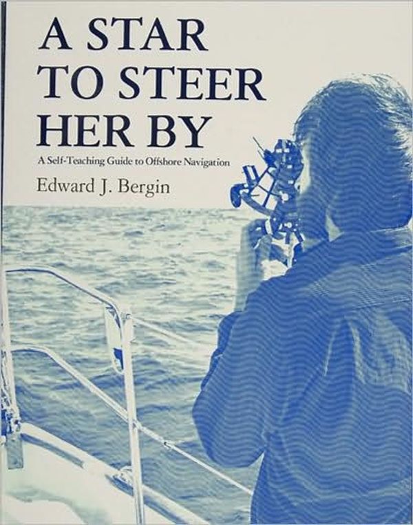 Cover Art for 9780870333095, A Star to Steer Her by by Edward J. Bergin