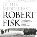 Cover Art for B00K4Q3HY6, The Great War for Civilisation: The Conquest of the Middle East by Robert Fisk