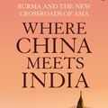 Cover Art for 9780571239634, Where China Meets India by Thant Myint-U