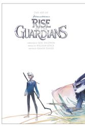Cover Art for 9781781165812, The Art of Rise of the Guardians by Ramin Zahed, William Joyce, Alec Baldwin
