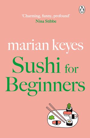 Cover Art for 9780141909837, Sushi for Beginners by Marian Keyes