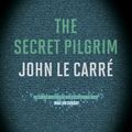 Cover Art for 9780241962190, The Secret Pilgrim by John Le Carre