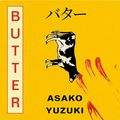 Cover Art for B0CHYZ5P4G, Butter by Asako Yuzuki
