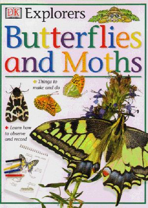 Cover Art for 9780751360974, Butterflies and Moths (Eyewitness Explorers) by John Feltwell