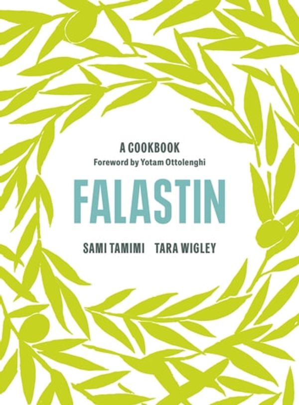 Cover Art for 9781473557758, Falastin: A Cookbook by Sami Tamimi, Tara Wigley