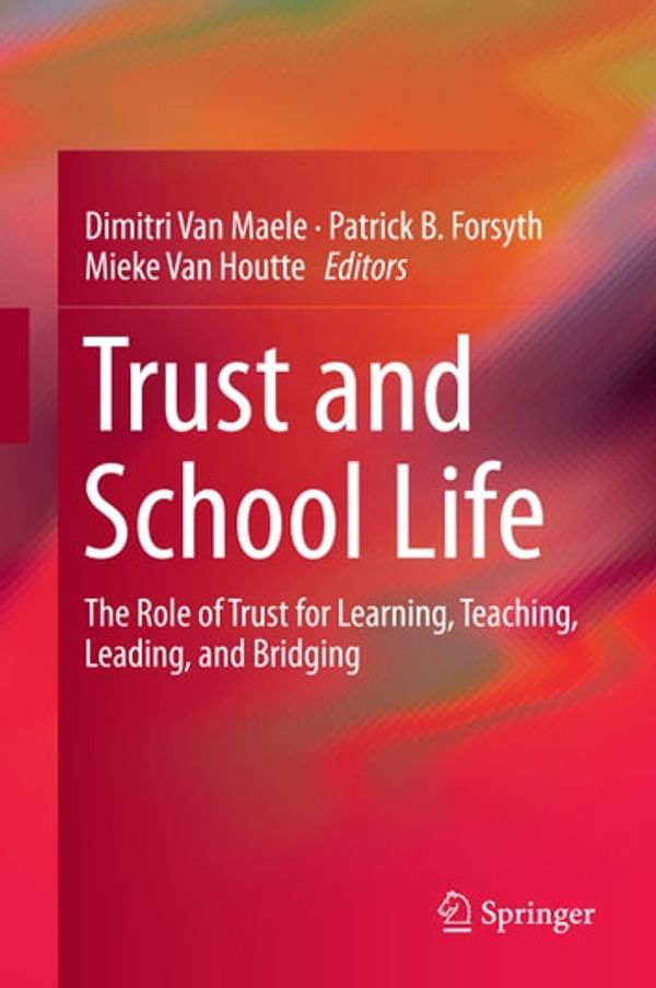 Cover Art for 9789401780148, Trust and School Life by Dimitri Van Maele, Mieke Van Houtte, Patrick B. Forsyth