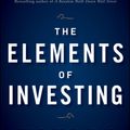 Cover Art for 9780470585504, The Elements of Investing by Burton G. Malkiel, Charles D. Ellis