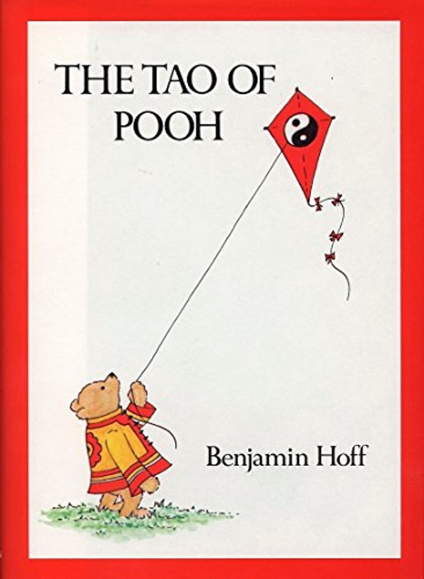 Cover Art for 9780525244585, The Tao of Pooh by Benjamin Hoff